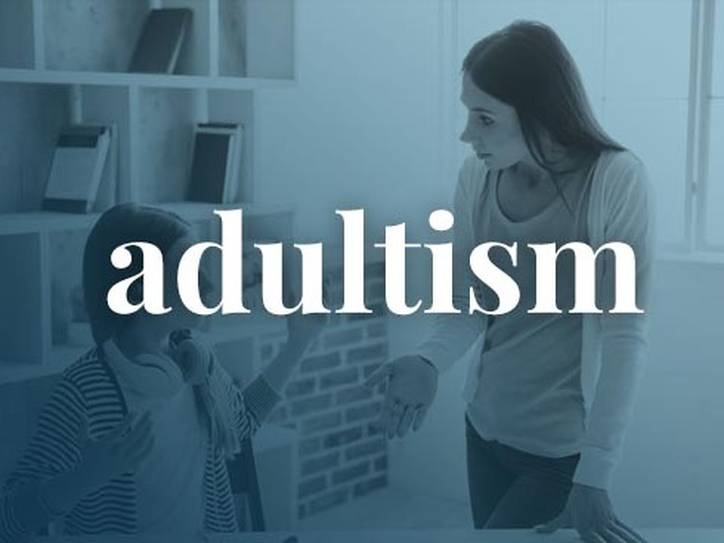 Adultism.