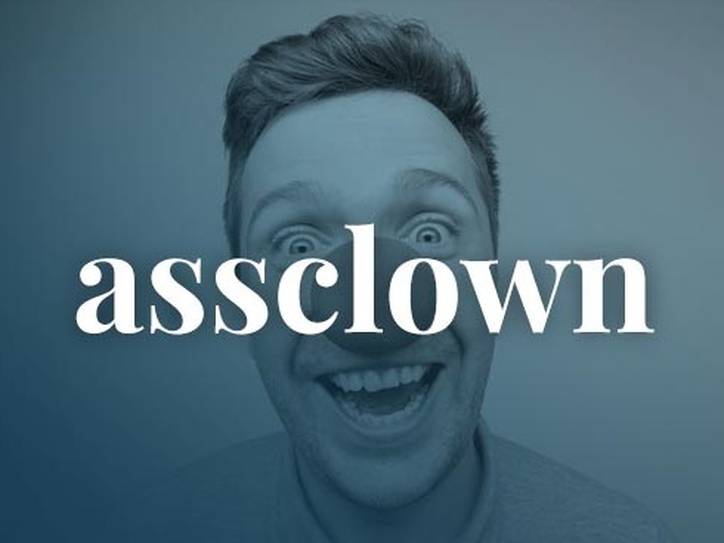 what-does-assclown-mean-slang-definition-of-assclown-merriam-webster