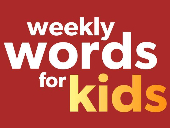 Weekly Vocabulary Words for Kids