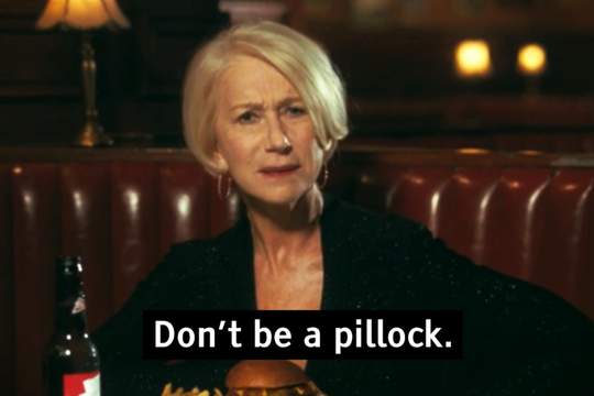 helen mirren dont be a pillock