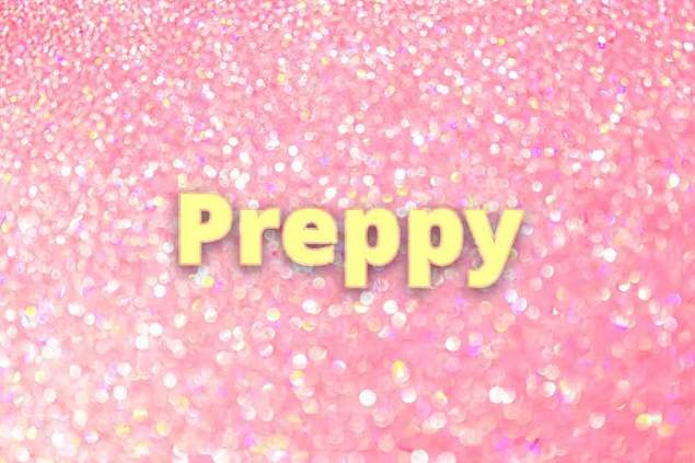 PREPPY Slang Meaning | Merriam-Webster