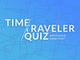 time traveler quiz which word came first