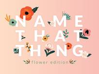 name that thing flower edition