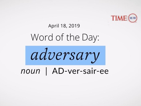 Word of the Day | adversary | April 18, 2019 (Video) | Merriam-Webster