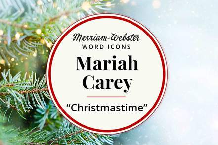 merriam-webster word icons mariah carey christmastime