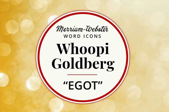 merriam-webster whoopi goldberg egot