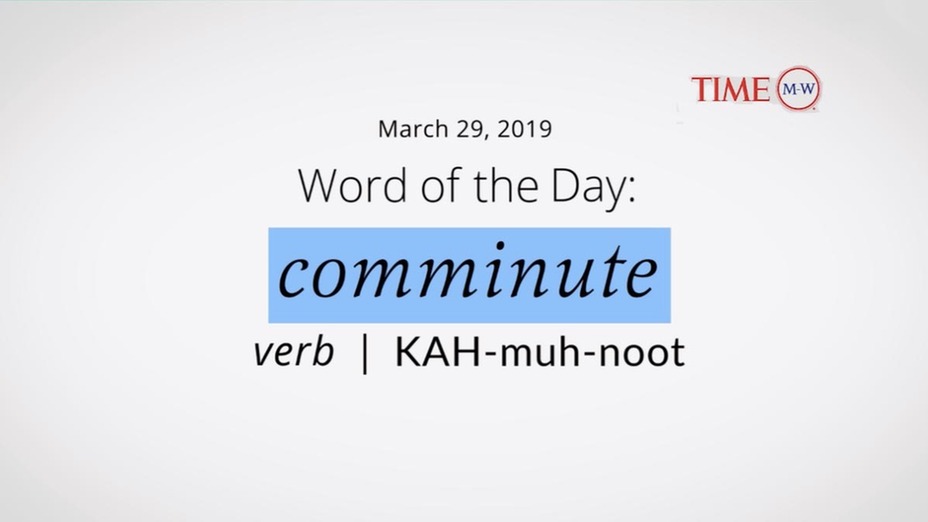 comminute word of the day