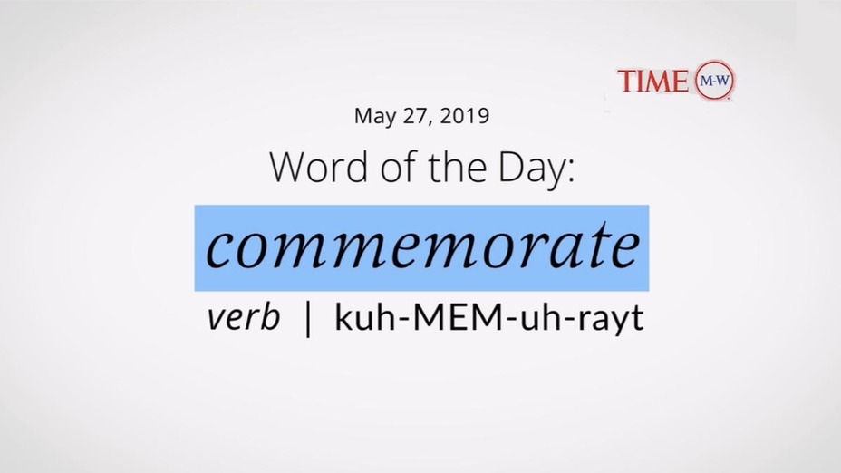 photo Commemorate Synonyms Meaning word of the day commemorate merriam