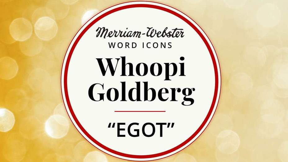 merriam-webster whoopi goldberg egot