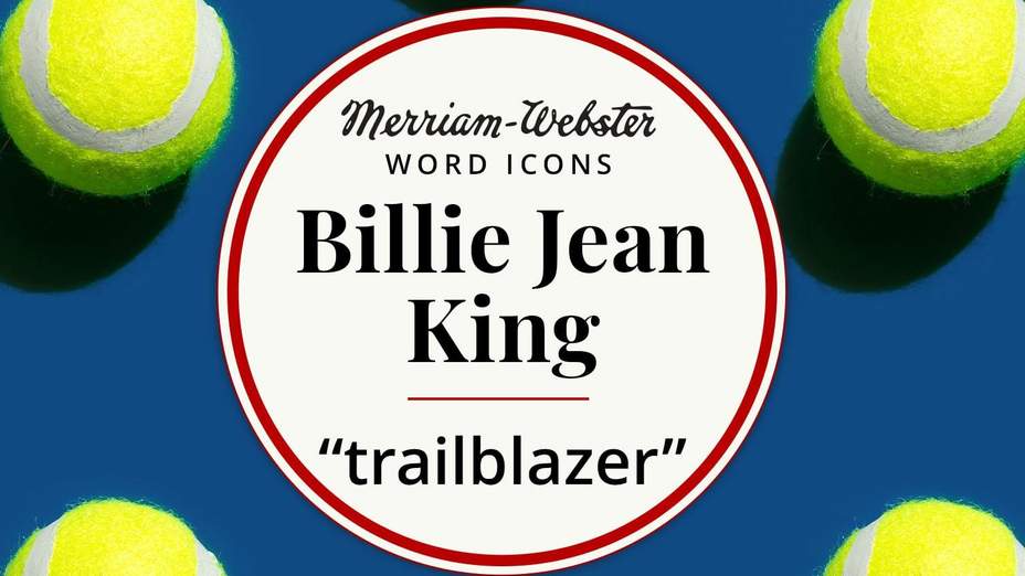 merriam-webster word icons billy jean king trailblazer