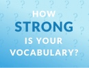 How Strong Is Your Vocabulary?