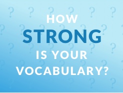 How Strong Is Your Vocabulary?