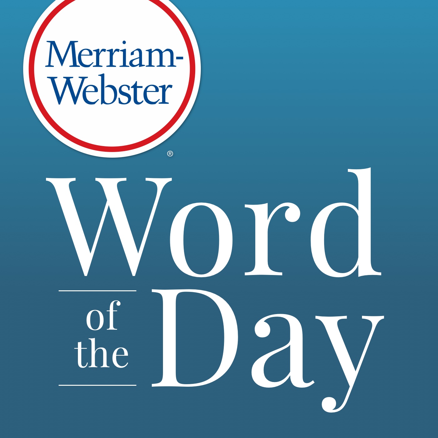 Merriam-Webster's Word of the Day podcast