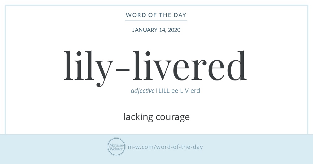 word-of-the-day-lily-livered-merriam-webster