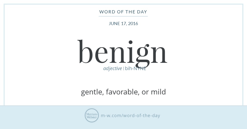 word-of-the-day-benign-merriam-webster