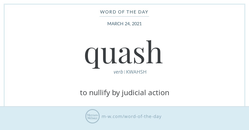 Word of the Day: Quash | Merriam-Webster