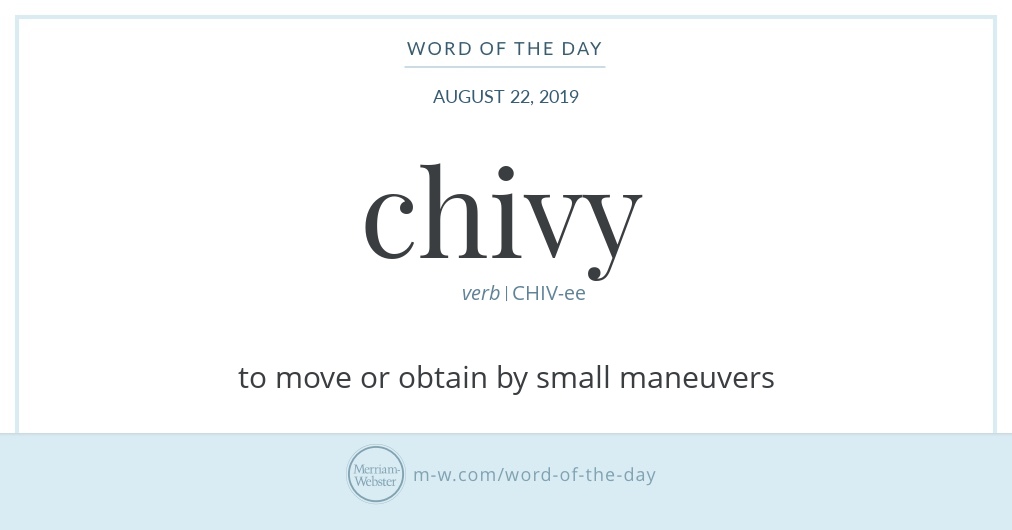 Word Of The Day Chivy Merriam Webster