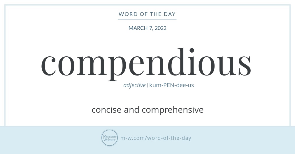 Word of the day. Compendious.