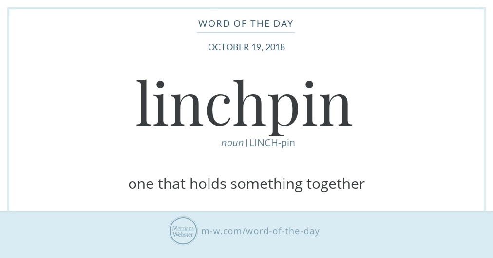 Word of the Day Linchpin MerriamWebster