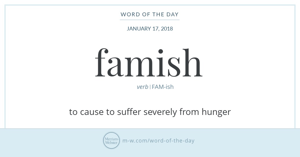 word-of-the-day-famish-merriam-webster