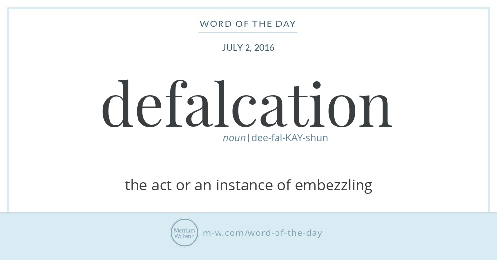 Word of the Day: Defalcation | Merriam-Webster