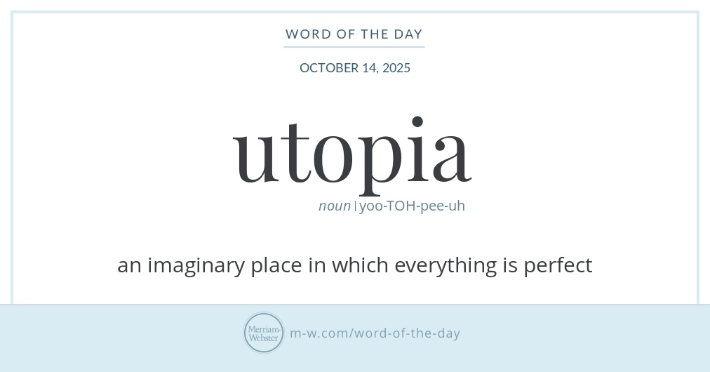 Word of the Day Utopia MerriamWebster