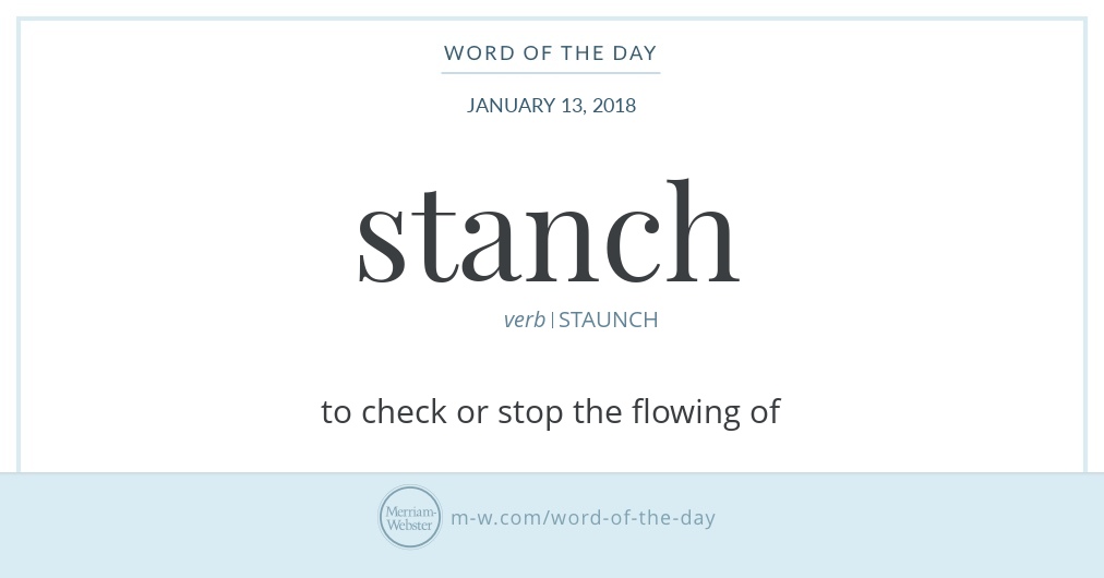 Word Of The Day: Stanch | Merriam-Webster