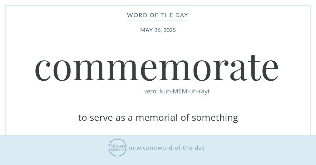 Word of the Day: Commemorate | Merriam-Webster