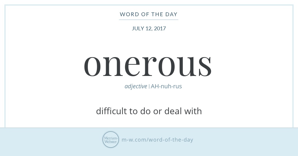 word-of-the-day-onerous-merriam-webster