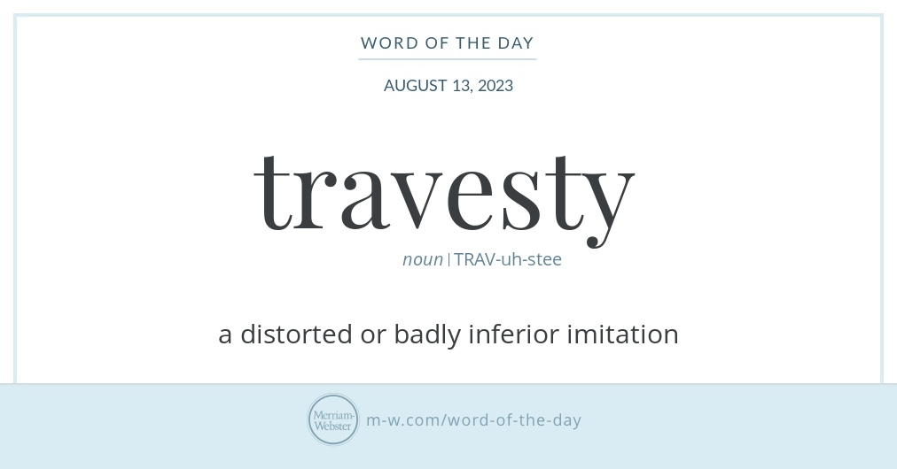 Word of the Day: Travesty | Merriam-Webster