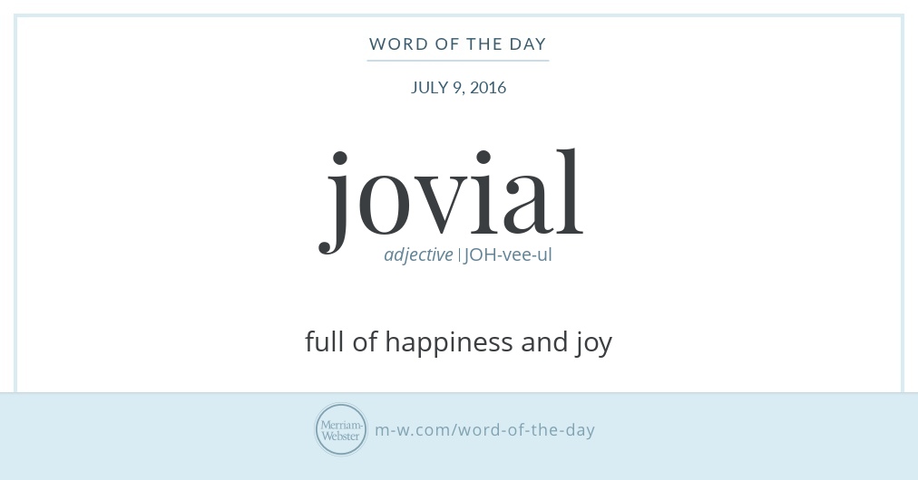 Word Of The Day Jovial Merriam Webster