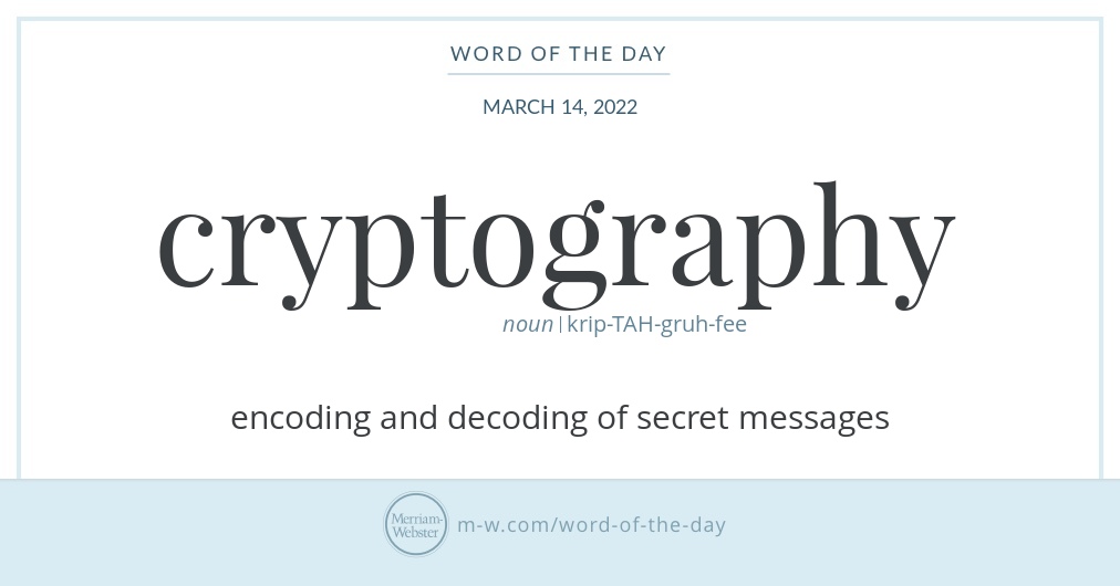 Word of the Day: Cryptography | Merriam-Webster