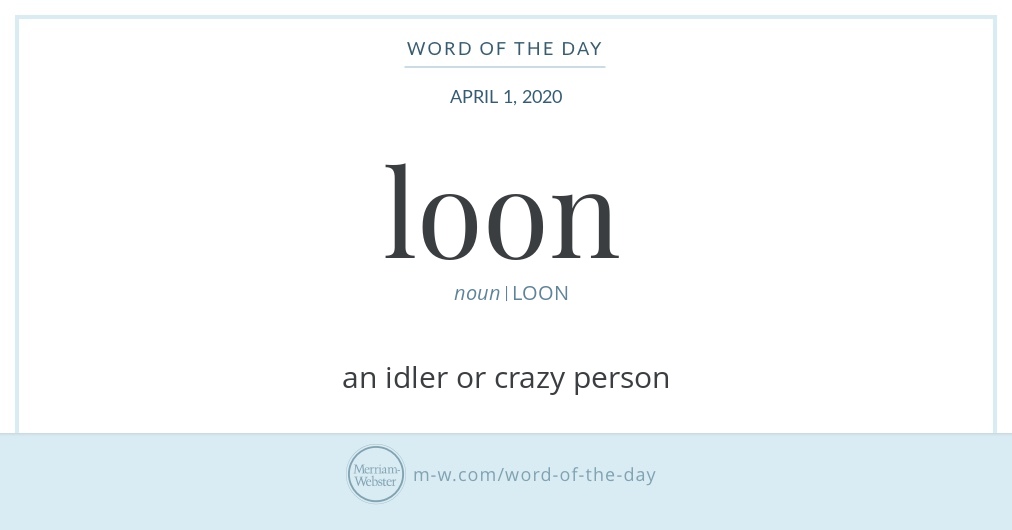 Word of the Day: Loon | Merriam-Webster