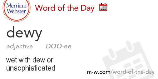 Word of the Day: Dewy | Merriam-Webster