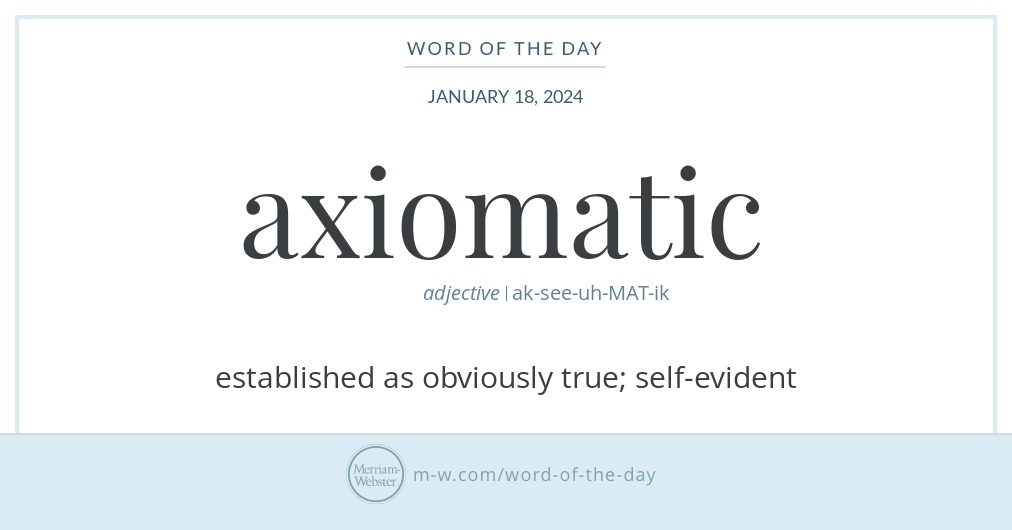 Word of the Day: Axiomatic