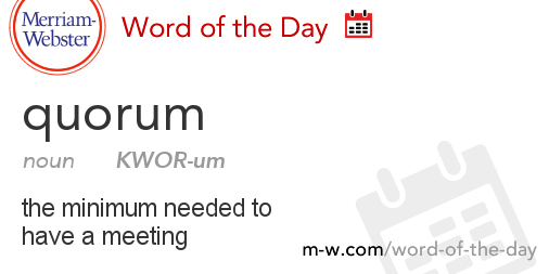 Word of the Day Quorum Merriam Webster