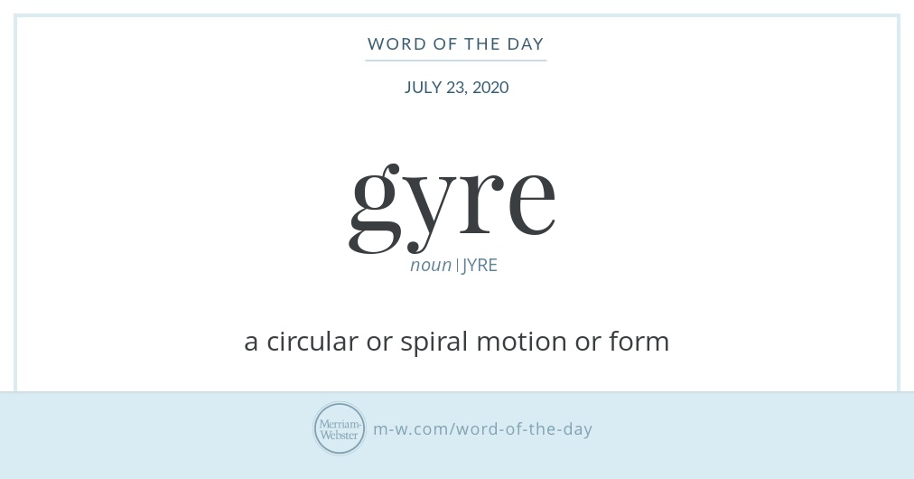 Word Of The Day Gyre Merriam Webster