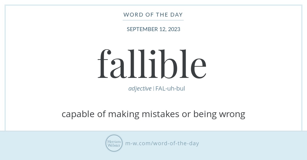 Word of the Day Fallible Merriamster