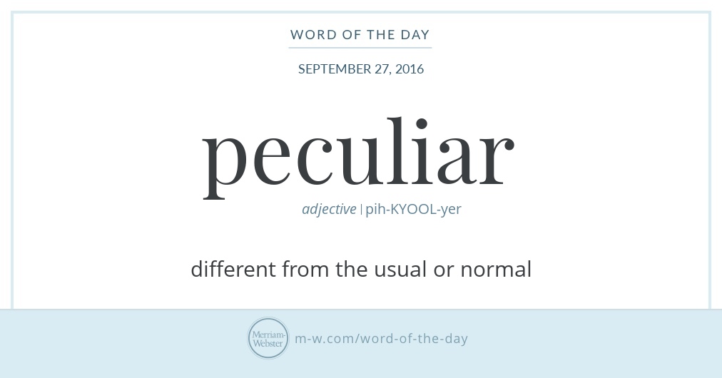 word-of-the-day-peculiar-merriam-webster