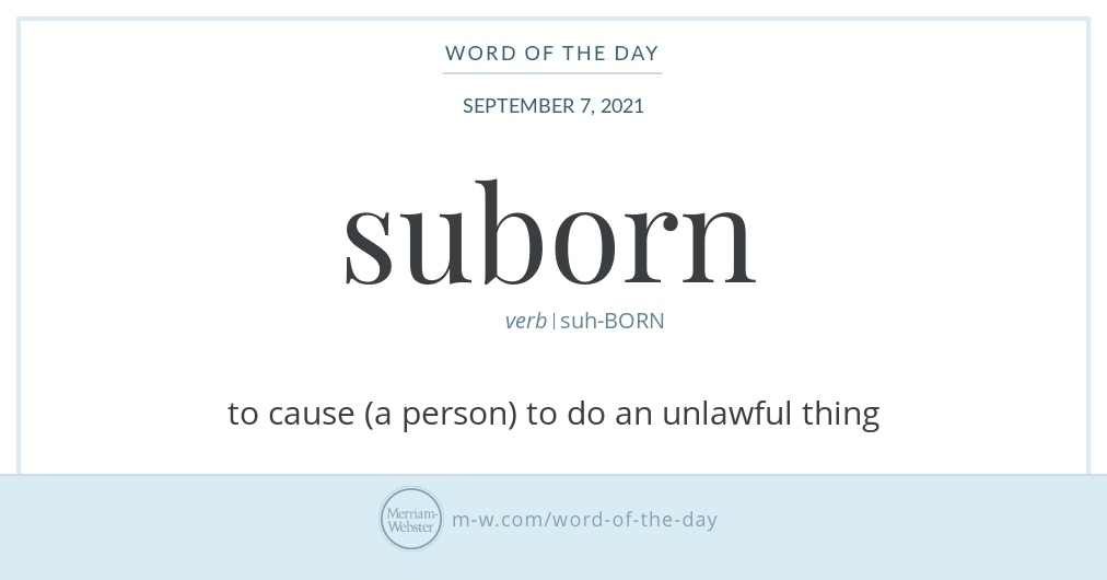 Word of the Day: Suborn | Merriam-Webster