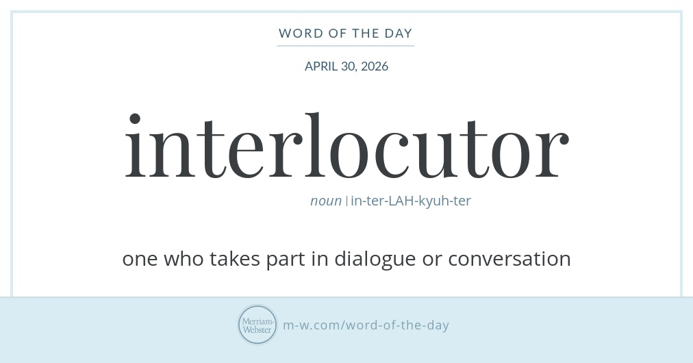 Word of the Day: Interlocutor | Merriam-Webster