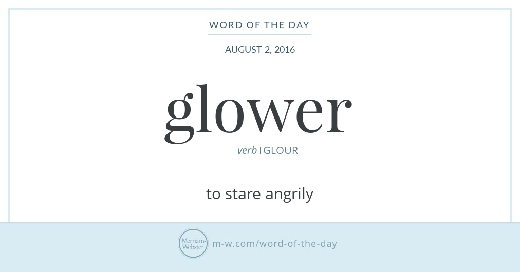 word-of-the-day-glower-merriam-webster