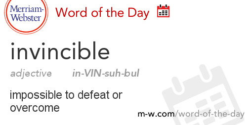 Word of the Day: Invincible | Merriam-Webster