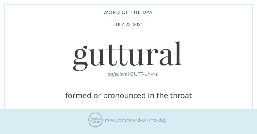 word-of-the-day-guttural-merriam-webster