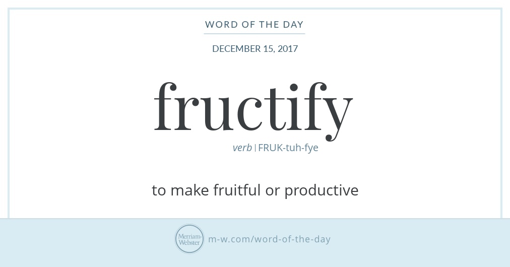 Word of the Day Fructify Merriamster