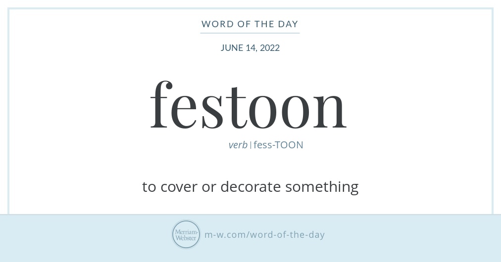 word-of-the-day-festoon-merriam-webster