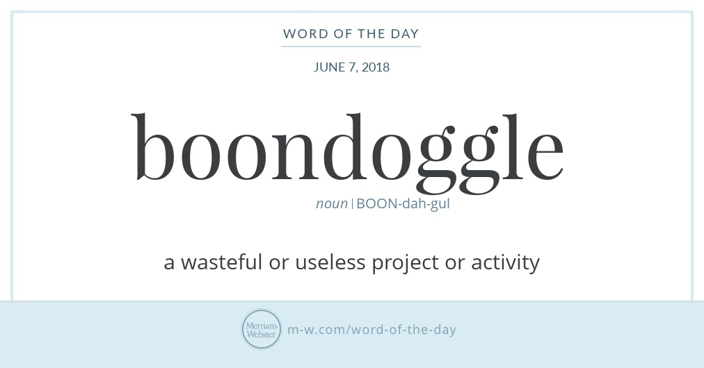 word-of-the-day-boondoggle-merriam-webster