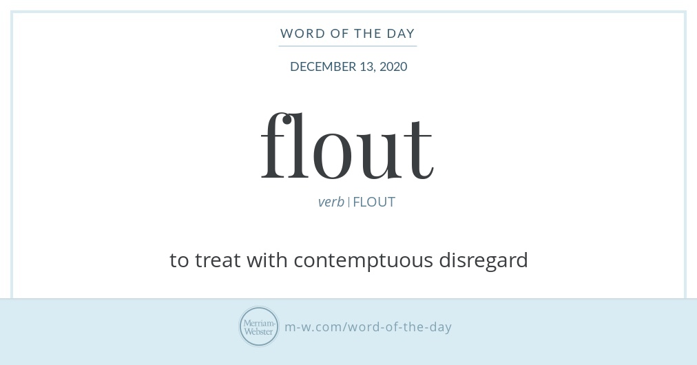 Word Of The Day Flout Merriam Webster