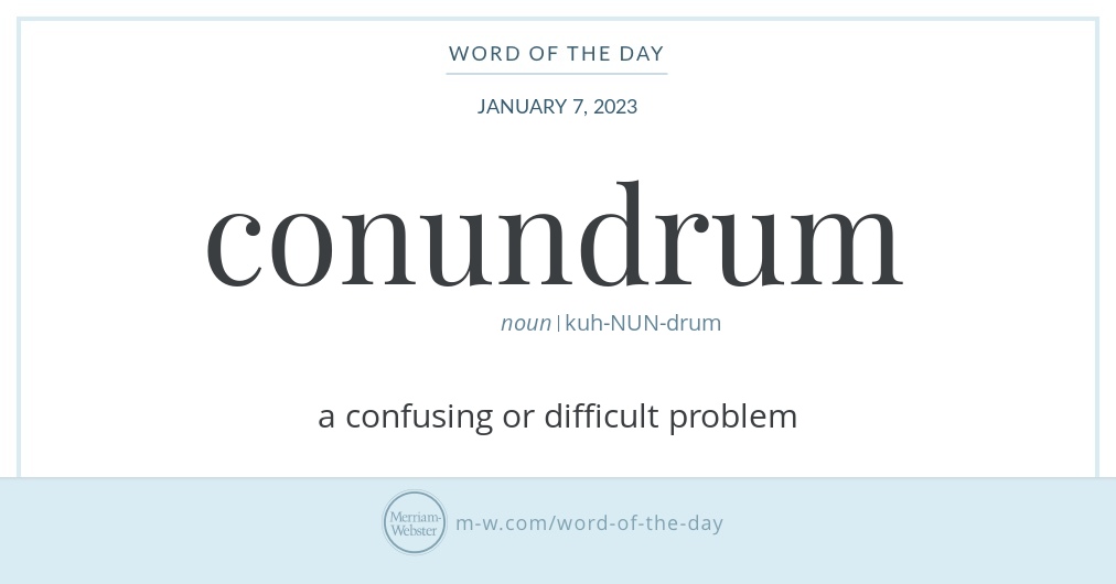 word-of-the-day-conundrum-merriam-webster