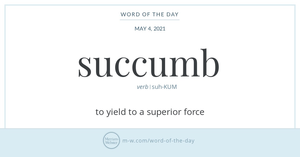 word-of-the-day-succumb-merriam-webster